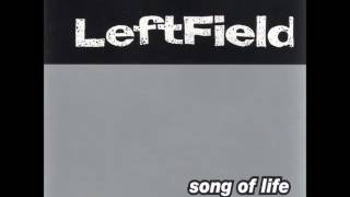 Leftfield - Song Of Life (full length single version)