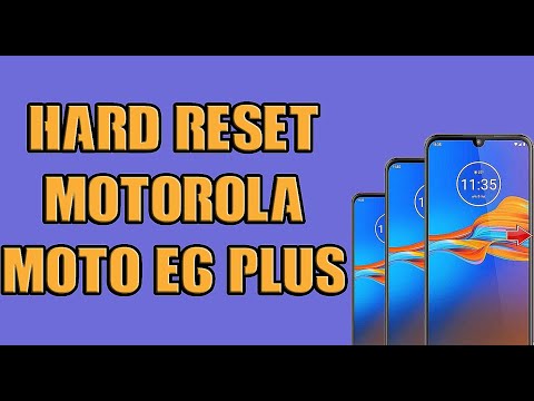 Hard Reset MOTOROLA Moto E6 Plus