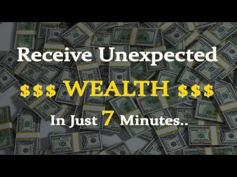 🎧 Receive Unexpected Wealth | Attract Wealth | Attract Money and Abundance
