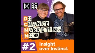Insight over Instinct: How Smart Marketers Win with Research | Do Change Marketing Now #2
