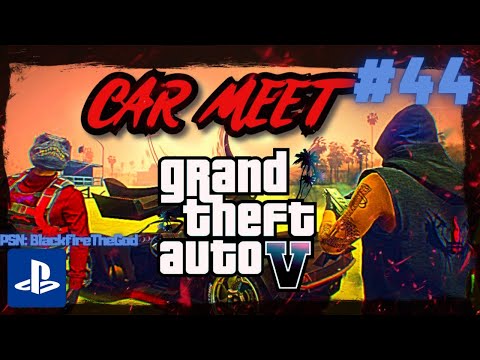 🛑 GTA V  PS4 CAR MEET 🔥 ANY 🚘 CAR 🔥 (READ DESCRIPTION TO JOIN ✅) 🎮PSN: BLACKFIREYOURGOD🎮🛑