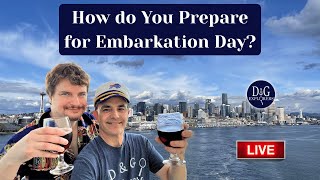 How do You Prepare for Embarkation Day?