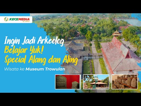 Ingin Jadi Arkeolog? | Belajar Yuk! Special Alang & Aling - Wisata ke Museum Trowulan