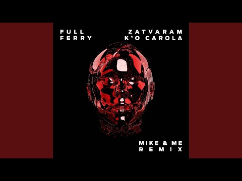 Zatvaram K'o Carola (Mike & Me Extended Remix)