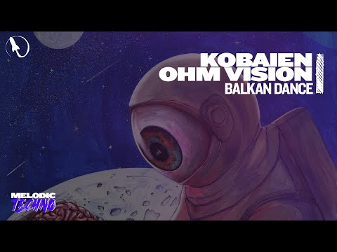 KOBAIEN & Ohm Vision - Balkan Dance (Extended Mix)