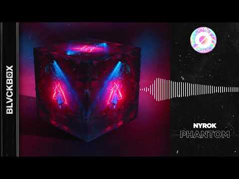 [BLVCKBØX] NYROK - PHANTOM