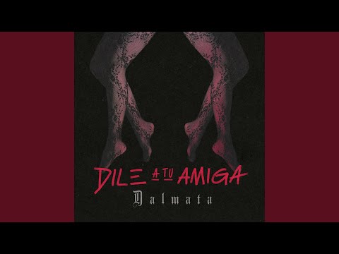 Dile A Tu Amiga