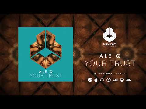 Ale Q - Your Trust [Official Music Video]