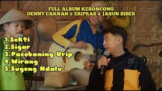 Download lagu DENNY CAKNAN FULL ALBUM KERONCONG FEAT ERIPRAS JASUN BIBER mp3