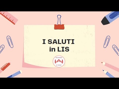 I SALUTI IN LIS