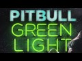 Pitbull, Flo Rida, Quintino - Green Light (ColliXa Bootleg)