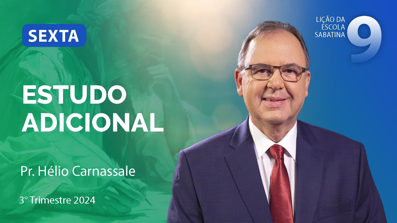 Sexta 30.08 | ESTUDO ADICIONAL | Escola Sabatina com Pr. Hélio Carnassale