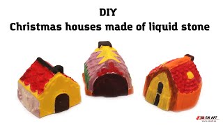 DIY Christmas houses made of liquid stone 