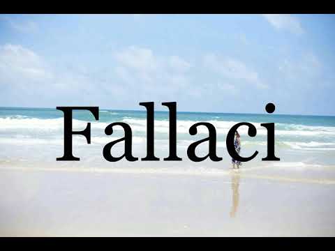 How To Pronounce Fallaci🌈🌈🌈🌈🌈🌈Pronunciation Of Fallaci