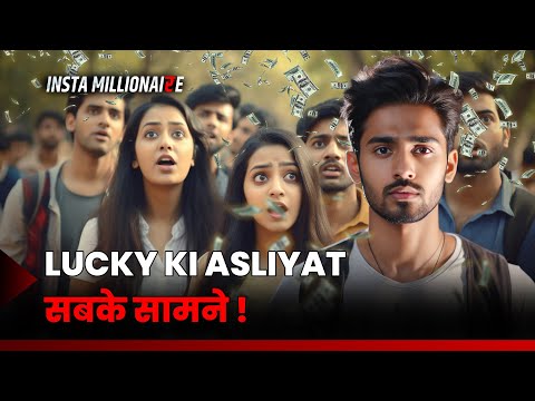 Insta Millionaire | क्या Lucky Ki Asliyat Sabke Samne आएगा? | क्या है Lucky Ka Sach?  | Pocket FM