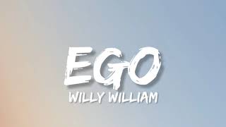 WILLY WILLIAM - EGO (Lyrics) (slowed)