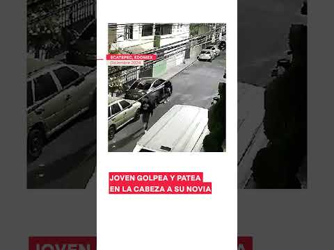 Joven patea y golpea en la cabeza a su novia - N+ #short