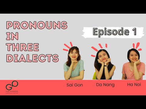 PRONOUNS IN THREE DIALECTS _ Ep.1 | Vietnamese Lessons | Go Vietnamese