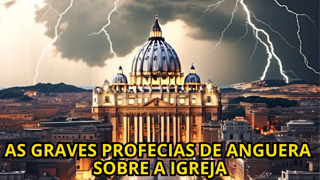 AS GRAVES PROFECIAS DE ANGUERA  SOBRE A IGREJA