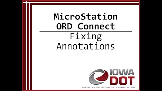 Iowa DOT MicroStation Connect - Fixing Annotations