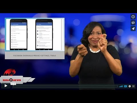 Facebook overhauls privacy settings, tools (ASL - 3.28.18)