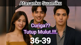 Download lagu 36-39 Suspicious, Shut Up!! - my boss my husband mp3