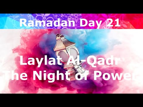Laylat Al-Qadr on Ramadan Day 21with Sahera Khan, May 2020