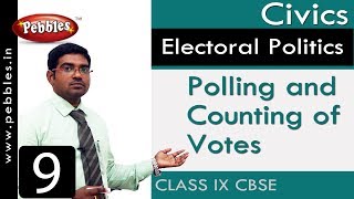 Polling and Counting of Votes : Electoral Politics | Social Science | Class 9 CBSE Syllabus