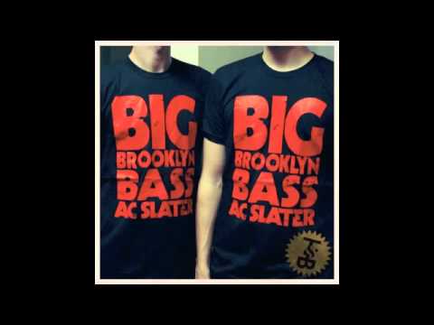 AC Slater - Big Brooklyn Bass (preview)