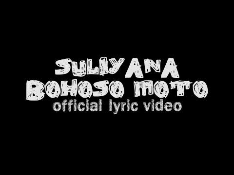 Suliyana - Bohoso Moto (Official Lyric Video)