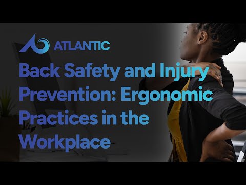 Back Safety and Injury Prevention: Ergonomic Practices in the Workplace