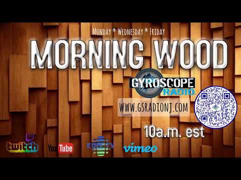 05/01/2024 Morning Wood on GS Radio