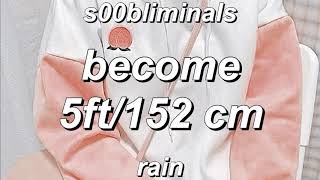 ◍ ◜ become 5 ft/ 152 cm ◞ 𝕣𝕒𝕚𝕟 subliminal (+booster) ◍