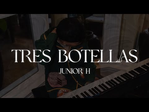Junior H - TRES BOTELLAS 💔 (Letra)
