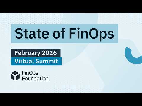 February 2026 FinOps Summit: The State of FinOps, AI, Shifting Up, Left, and Out Across Technologies
