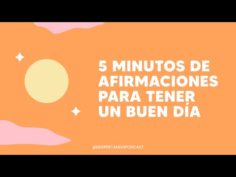 5 Minutos de AFIRMACIONES Para Tener Un BUEN DÍA