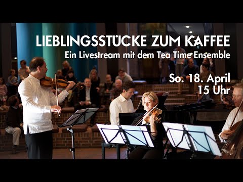 Ein Café-Konzert mit dem Tea Time Ensemble im Livestream