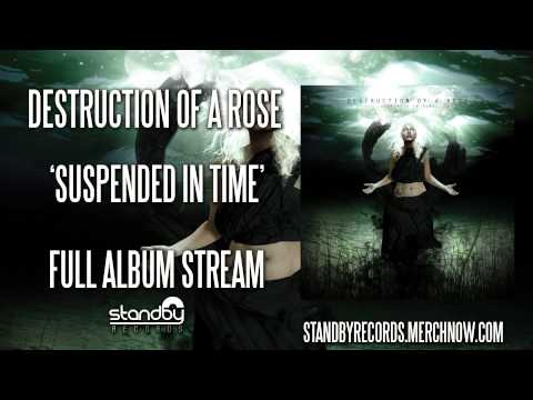 Destruction of a Rose - Suspended In Time (full album)