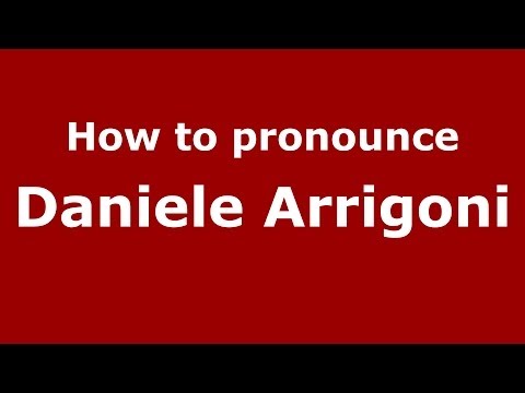 How to pronounce Daniele Arrigoni (Italian/Italy) - PronounceNames.com