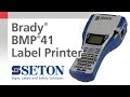 Brady® BMP®41 Printer Overview | Seton Video