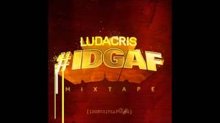 Ludacris - Hell Of A Night (Prod by DJ Mustard)(IDGAF)