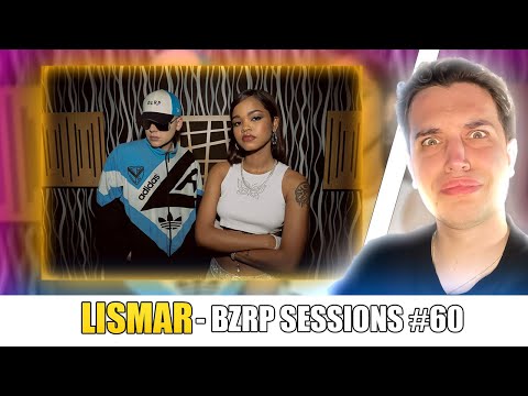 REACCIÓN a Lismar || BZRP Music Sessions #60