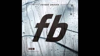 Future Brown Ft. Roachee, Prince Rapid & Dirty Danger - Asbestos