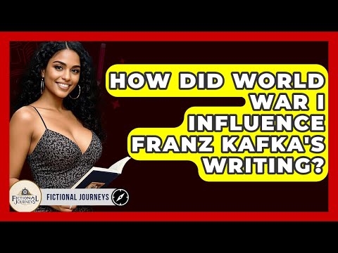 How Did World War I Influence Franz Kafka's Writing? - Fictional Journeys