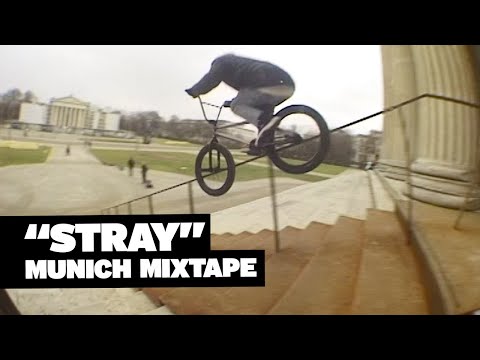 STRAY – BMX STREET MIXTAPE FROM MUNICH, GERMANY