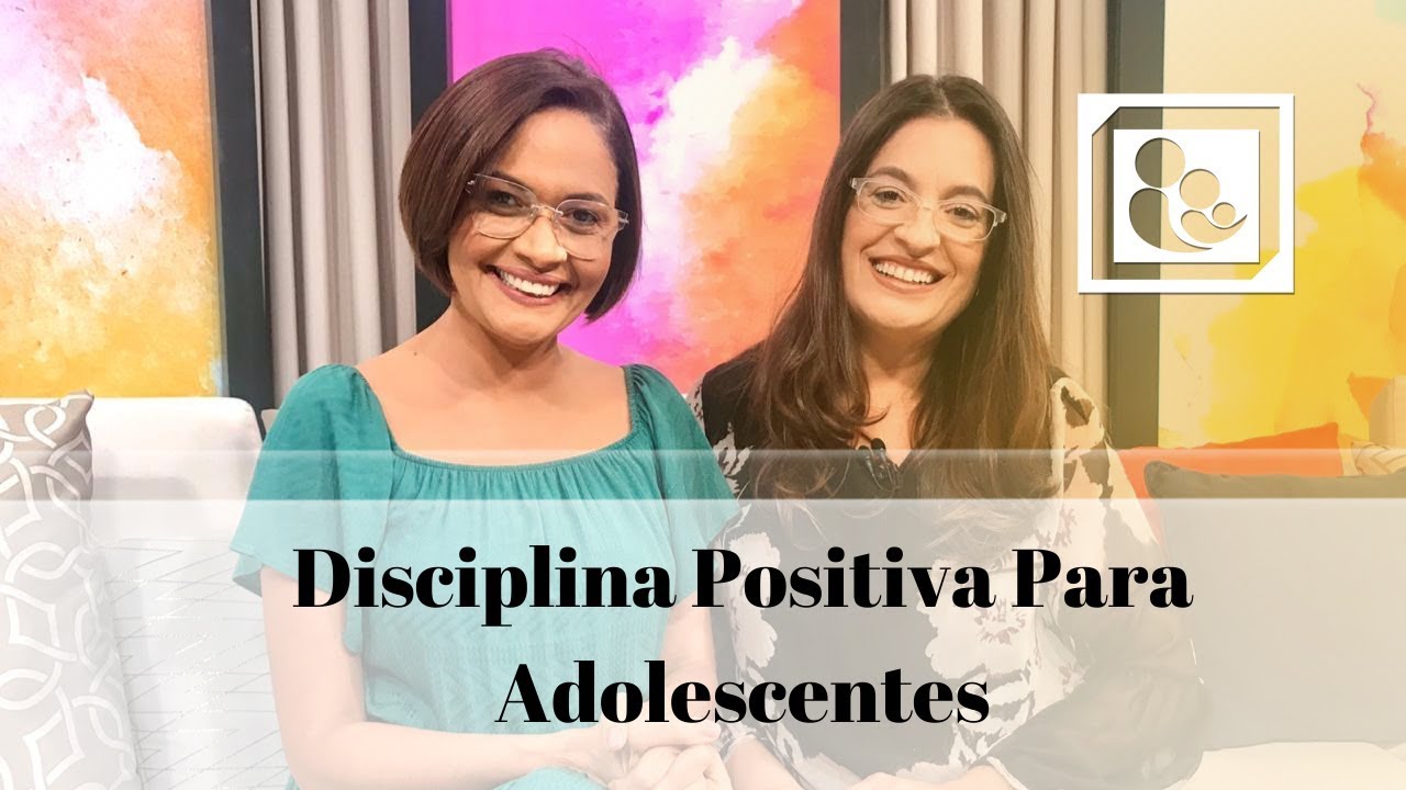Disciplina Positiva Para Adolescentes