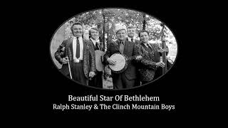 Beautiful Star Of Bethlehem - Ralph Stanley &amp; The Clinch Mountain Boys