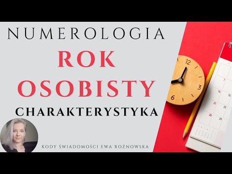 NUMEROLOGIA - ROK OSOBISTY/charakterystyka poszczególnych lat osobistych