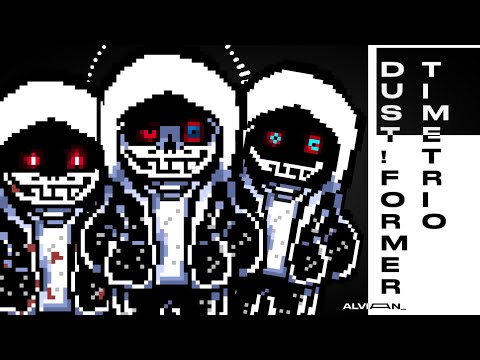 Dust!Former Time Trio - phase 1