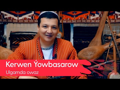 "Ulgamda owaz" gepleshigi - Kerwen Yowbasarow | 2022
